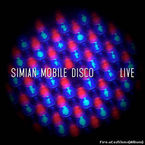 Simian Mobile Disco - Live (2013)